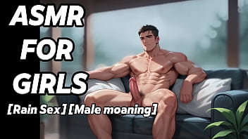 [Erotic Audio, Rain Sex, Sex Male] ASMR For Girls Having Sex Male Moaning